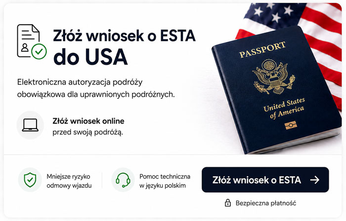 Wniosek ESTA USA online z paszportem amerykańskim i pomocą w po polsku